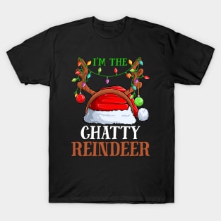 Im The Chatty Reindeer Christmas Funny Pajamas Funny Christmas Gift T-Shirt